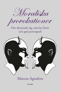 Moraliska provokationer (e-bok) av Marcus Agnaf