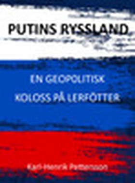 Putins Ryssland (e-bok) av Karl-Henrik Petterss