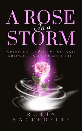 A Rose in a Storm (e-bok) av Robin Sacredfire