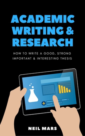 Academic Writing & Research (e-bok) av Neil Mar