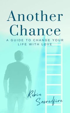 Another Chance (e-bok) av Robin Sacredfire