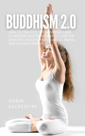 Buddhism 2.0 (e-bok) av Robin Sacredfire