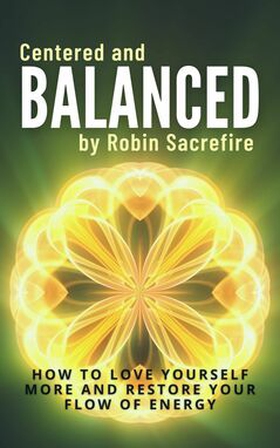 Centered and Balanced (e-bok) av Robin Sacredfi