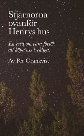 Stjärnorna ovanför Henrys hus (e-bok) av Per Gr