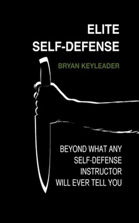 Elite Self-Defense (e-bok) av Bryan Keyleader