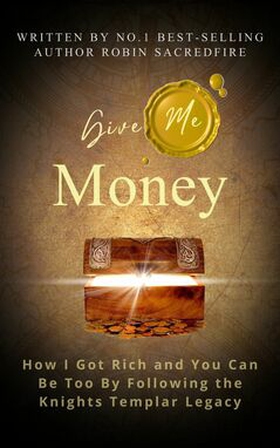 Give Me Money (e-bok) av Robin Sacredfire