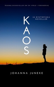 Kaos (e-bok) av Johanna Juneke