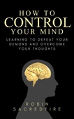 How to Control Your Mind