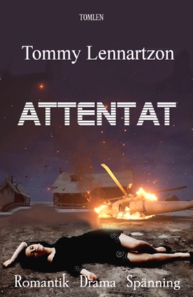Attentat (e-bok) av Tommy Lennartzon