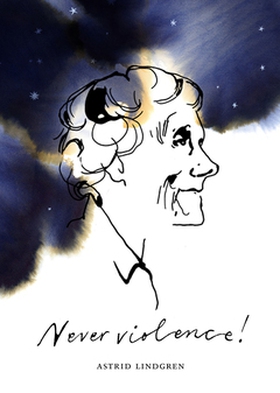 Never violence! (e-bok) av Astrid Lindgren