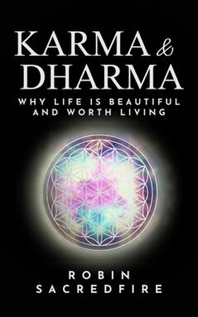 Karma and Dharma (e-bok) av Robin Sacredfire