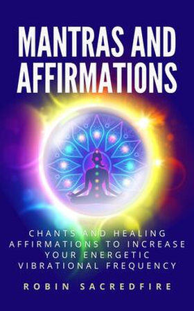 Mantras and Affirmations (e-bok) av Robin Sacre