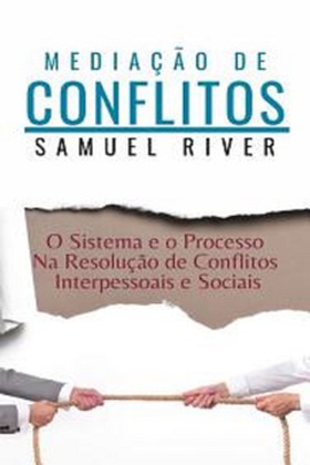 Mediação de Conflitos (e-bok) av Samuel River