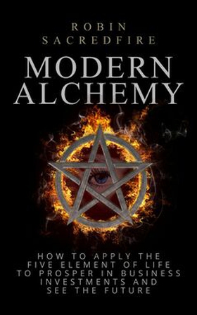 Modern Alchemy (e-bok) av Robin Sacredfire