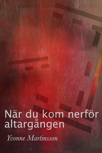 När du kom nerför altargången (e-bok) av Yvonne