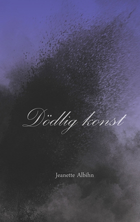 Dödlig Konst (e-bok) av Jeanette Albihn