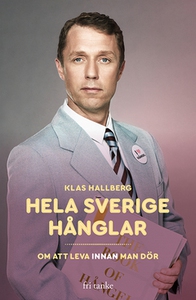 Hela Sverige hånglar (e-bok) av Klas Hallberg
