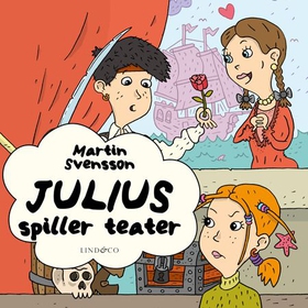 Julius spiller teater (lydbok) av Martin Svensson