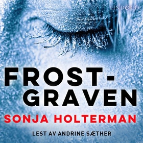 Frostgraven (lydbok) av Sonja Holterman