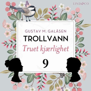 Truet kjærlighet (lydbok) av Gustav M. Galåse