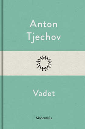 Vadet (e-bok) av Anton Tjechov