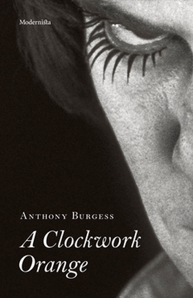 A Clockwork Orange (e-bok) av Anthony Burgess
