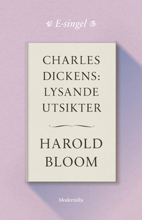 Charles Dickens: Lysande utsikter (e-bok) av Ha