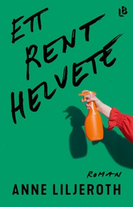 Ett rent helvete (e-bok) av Anne Liljeroth