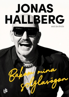 Bakom mina solglasögon (e-bok) av Jonas Hallber