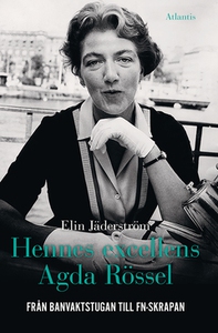 Hennes excellens Agda Rössel (e-bok) av Elin Jä