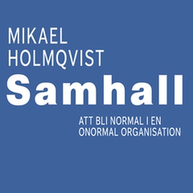 Samhall (e-bok) av Mikael Holmqvist