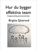 Hur du bygger effektiva team