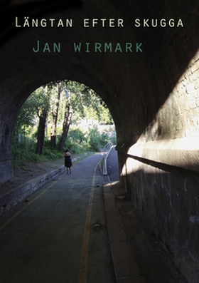 Längtan efter skugga (e-bok) av Jan Wirmark