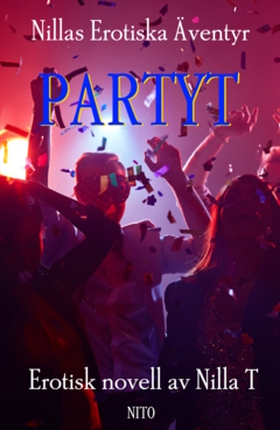 Partyt - Erotik (e-bok) av Nilla T
