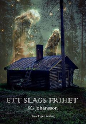 Ett slags frihet (e-bok) av KG  Johansson, KG J