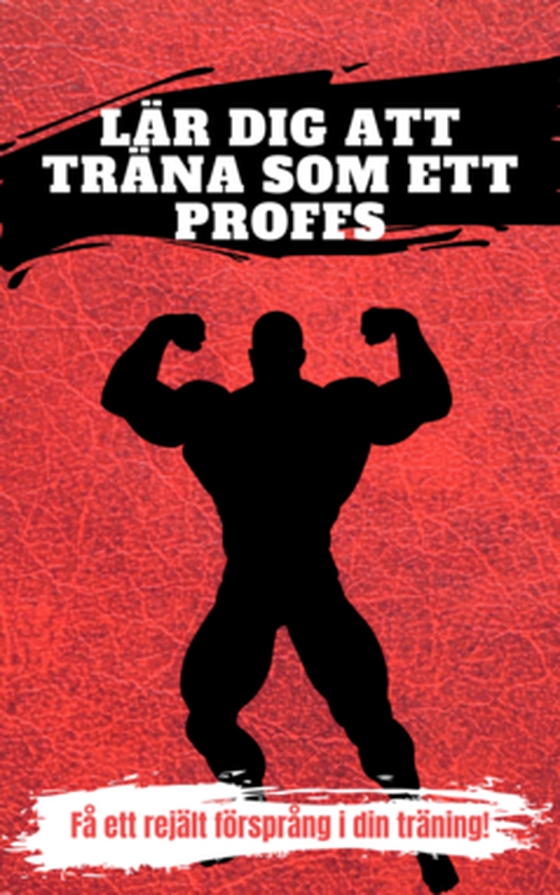 Lär dig att träna som ett proffs