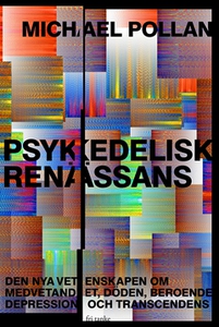 Psykedelisk renässans (e-bok) av Michael Pollan