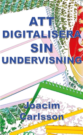 Att digitalisera sin undervisning (e-bok) av Jo