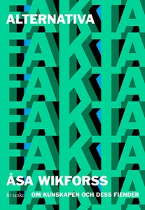 Alternativa fakta (e-bok) av Åsa Wikforss