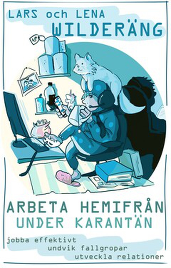 Arbeta hemifrån under karantän
