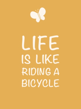 LIFE IS LIKE RIDING A BICYCLE (e-bok) av Sophie