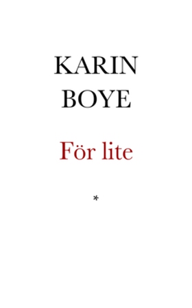 För lite (e-bok) av Karin Boye