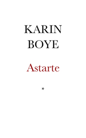 Astarte (e-bok) av Karin Boye