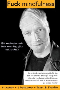 Fuck Mindfulness (e-bok) av Joey Schultz