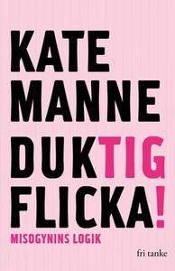 Duktig flicka (e-bok) av Kate Manne