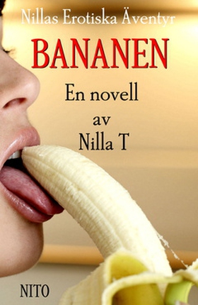 Bananen - Erotisk novell (e-bok) av Nilla T