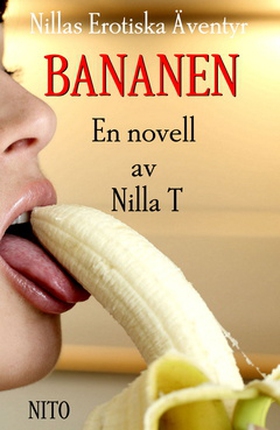 Bananen - Erotik (e-bok) av Nilla T