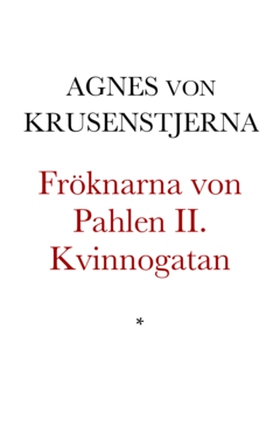 Fröknarna von Pahlen II (e-bok) av Agnes von Kr