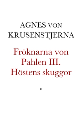 Fröknarna von Pahlen III (e-bok) av Agnes von K