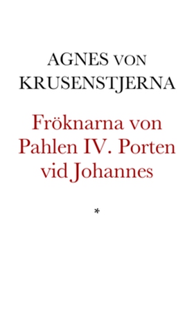 Fröknarna von Pahlen IV (e-bok) av Agnes von Kr